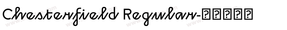 Chesterfield Regular字体转换